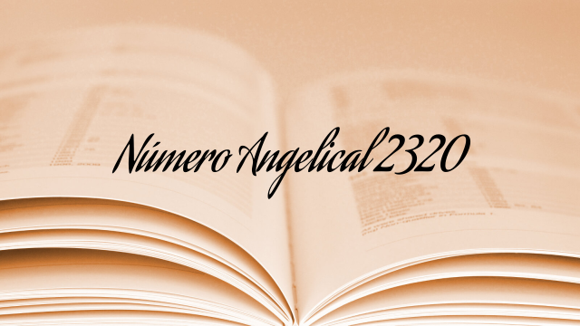 Número Angelical 2320